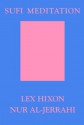 Sufi Meditation (Lights of Wisdom Series, No. 1) - Lex Hixon