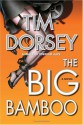 The Big Bamboo - Tim Dorsey