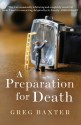 A Preparation for Death - Greg Baxter