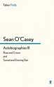 Autobiographies III: Rose and Crown & Sunset and Evening Star - Seán O'Casey