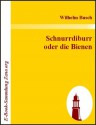 Schnurrdiburr oder die Bienen (German Edition) - Wilhelm Busch