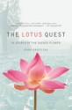 The Lotus Quest: In Search of the Sacred Flower - Mark Griffiths