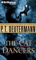 The Cat Dancers - P.T. Deutermann, Dick Hill