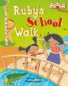 Ruby's School Walk - Kathryn White, Miriam Latimer