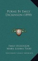 Poems by Emily Dickinson (1890) - Emily Dickinson, Mabel Loomis Todd, Thomas Wentworth Higginson