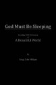 God Must be Sleeping - Gregg Tyler Milligan