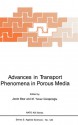 Advances In Transport Phenomena In Porous Media (Nato Science Series E) - Jacob Bear