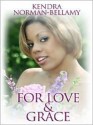 For Love & Grace - Kendra Norman-Bellamy