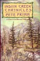 Indian Creek Chronicles: A Winter in the Bitterroot Wilderness - Pete Fromm