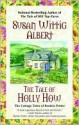 The Tale of Holly How (Cottage Tales of Beatrix Potter Series #2) - Susan Wittig Albert