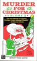 Murder for Christmas - Volume 2 - Robert Louis Stevenson, D.B. Wyndham-Lewis, O. Henry, Anton Chekhov, Rex Stout, John Dickson Carr, Dorothy L. Sayers, Woody Allen, Edward D. Hoch, Damon Runyon, Lillian de la Torre, Gahan Wilson, Ngaio Marsh, Thomas Godfrey, Mary Roberts Rinehart, Marjorie Bowen, Baynard