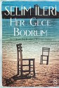 Her Gece Bodrum - Selim İleri