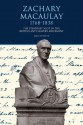 Zachary Macaulay 1768-1838: The Steadfast Scot in the British Anti-Slavery Movement - Iain Whyte