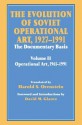 The Evolution of Soviet Operational Art, 1927-1991: The Documentary Basis: Volume 2 (1965-1991) - Harold S Orenstein, David M Glantz