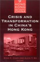 Crisis and Transformation in China's Hong Kong - Ming K. Chan