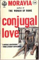 Conjugal Love - Alberto Moravia