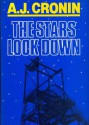 The Stars Look Down - A.J. Cronin