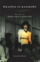 Wrapped in Rainbows: The Life of Zora Neale Hurston (Lisa Drew Books) - Valerie Boyd