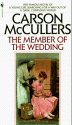 The Member of the Wedding - Carson McCullers