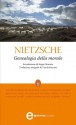 Genealogia della morale - Friedrich Nietzsche, Sergio Moravia, Vanda Perretta