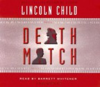 Death Match - Lincoln Child, Barrett Whitener