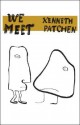 We Meet - Kenneth Patchen, Devendra Banhart