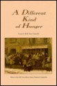 A Different Kind of Hunger - Beth Ann Fennelly