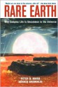 Rare Earth: Why Complex Life is Uncommon in the Universe - Peter D. Ward, Donald Brownlee