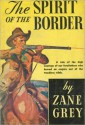 The Spirit of the Border - Zane Grey