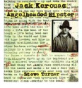 Jack Kerouac: Angelheaded Hipster - Steve Turner