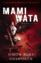 Mammoth Books Presents Mami Wata - Simon Kurt Kurt Unsworth