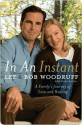 In an Instant: A Family's Journey of Love and Healing - Lee Woodruff, Bob Woodruff