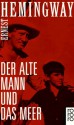 Der alte Mann und das Meer - Ernest Hemingway