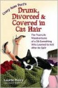 Drunk, Divorced & Covered in Cat Hair - Laurie Perry