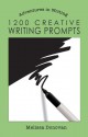 1200 Creative Writing Prompts (Adventures in Writing) - Melissa Donovan