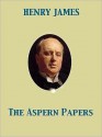 The Aspern Papers - Henry James