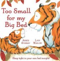 Too Small for My Big Bed: Sleep Tight in Your Own Bed Tonight! - Amber Stewart, Layn Marlow