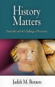 History Matters: Patriarchy and the Challenge of Feminism - Judith M. Bennett