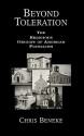 Beyond Toleration: The Religious Origins of American Pluralism - Chris Beneke