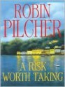 A Risk Worth Taking - Robin Pilcher