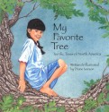 My Favorite Tree: Terrific Trees of North America (Sharing Nature With Children Book) - Diane Iverson