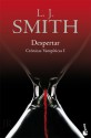 Despertar (Crónicas Vampíricas, #1) - L.J. Smith