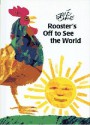 Rooster's Off To See The World - Eric Carle