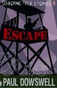 Escape (Usborne True Stories) - Paul Dowswell