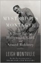 The Mysterious Montague - Leigh Montville