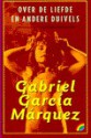 Over de liefde en andere duivels - Gabriel García Márquez