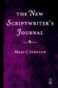 The New Scriptwriter's Journal - Mary Johnson