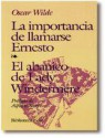 La importancia de llamarse Ernesto / El abanico de Lady Windermere - Oscar Wilde