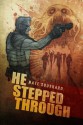 He Stepped Through - Nate Southard, Larry Roberts, Zach McCain