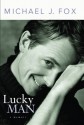 Lucky Man: Michael J. Fox Memoir - Michael J. Fox